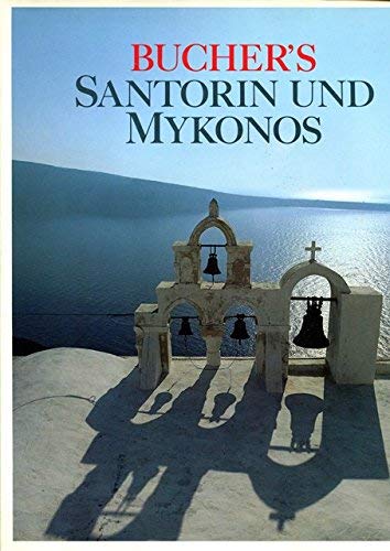 Santorin und Mykonos (Bucher's Reisebegleiter) Travel
