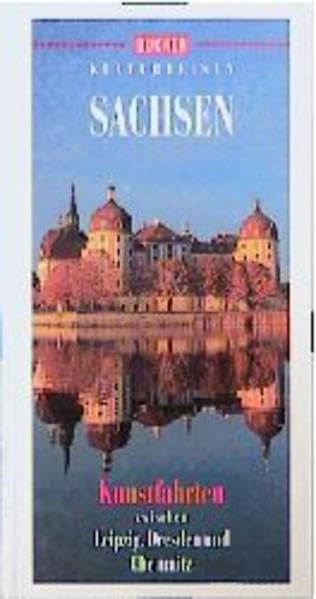Sachsen: Kunstfahrten zwischen Leipzig, Dresden und Chemnitz (Bucher Kulturreisen) Architecture