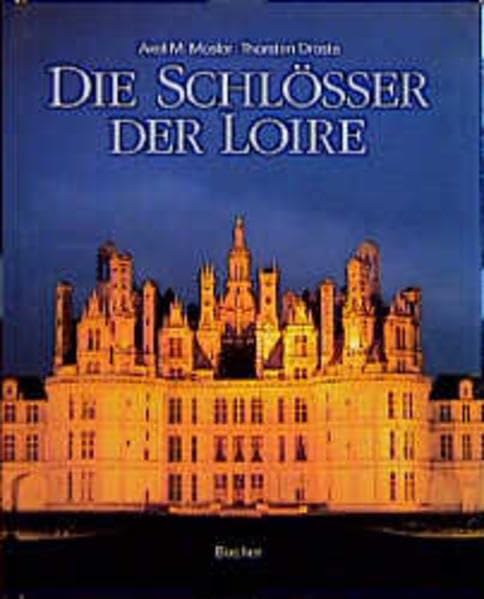 Die Schlösser der Loire Travel Books