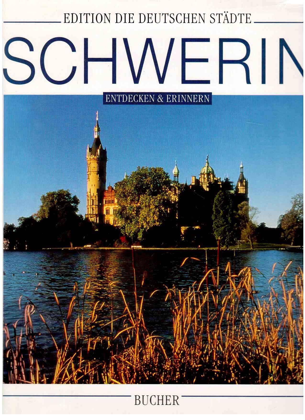 Schwerin: Entdecken und erinnern (Edition die deutschen Städte) Travel