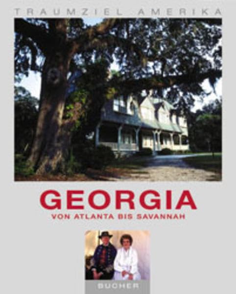 Traumziel Amerika. Georgia. Von Atlanta bis Savannah (Edition USA) Travel