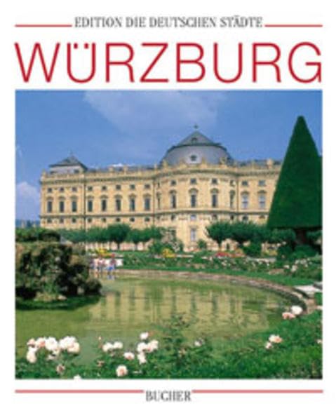 Würzburg (Edition die deutschen Städte) Travel