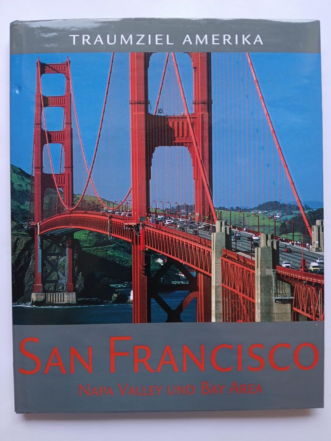 Traumziel Amerika. San Francisco. Napa Valley und Bay Area (Edition USA) Travel