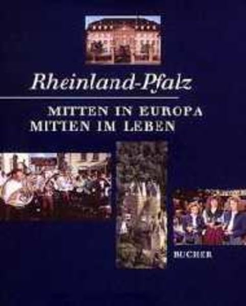 Rheinland-Pfalz: Mitten im Leben - Mitten in Europa Travel