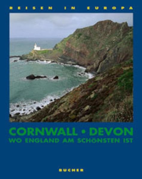 Cornwall, Devon: Wo England am schönsten ist (Reisen in Europa) Travel