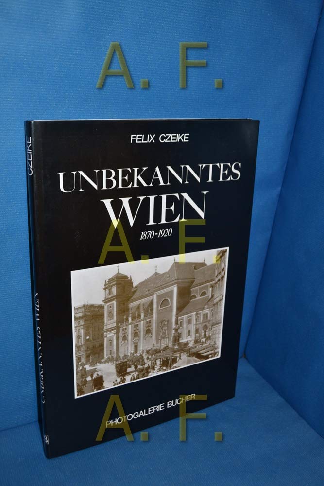 Unbekanntes Wien. 1870-1920 (Fotogalerie) Travel
