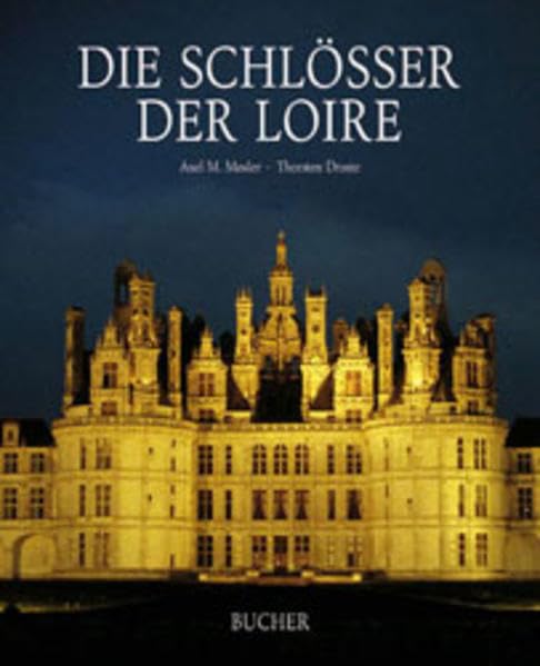 Die Schlösser der Loire Travel