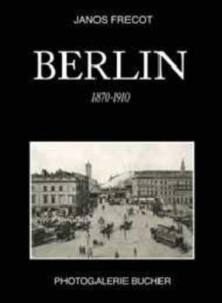 Berlin 1860-1910 (Fotogalerie) Politics & History