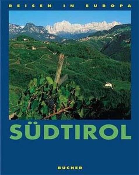 Südtirol (Reisen in Europa) Travel