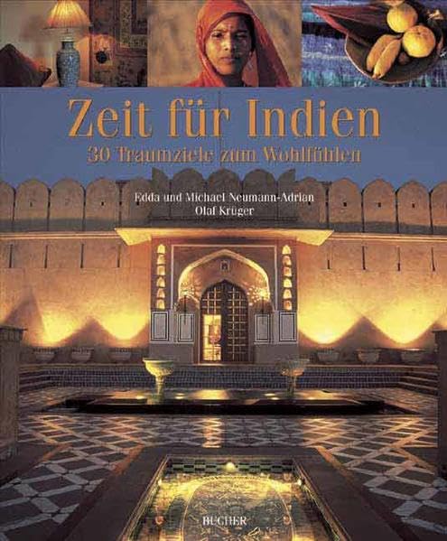 Zeit für Indien: 30 Traumziele zum Wohlfühlen Leisure, Home & Garden