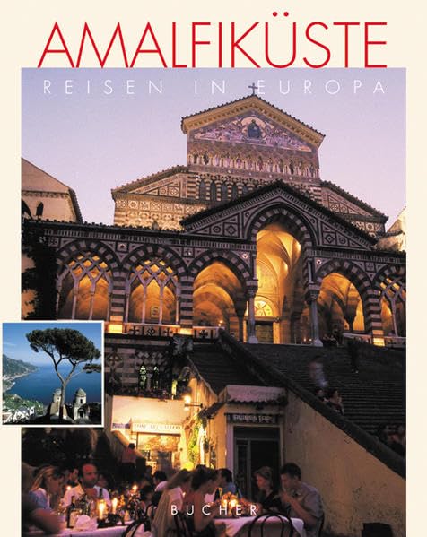 Amalfiküste: Mit Capri und Neapel (Reisen in Europa) Travel