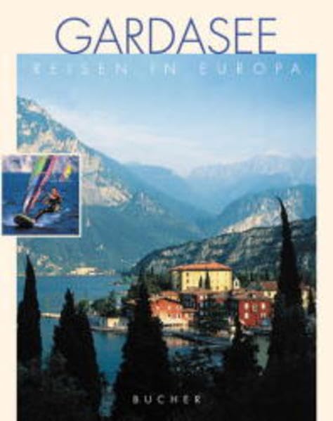Gardasee: Reisen in Europa Travel