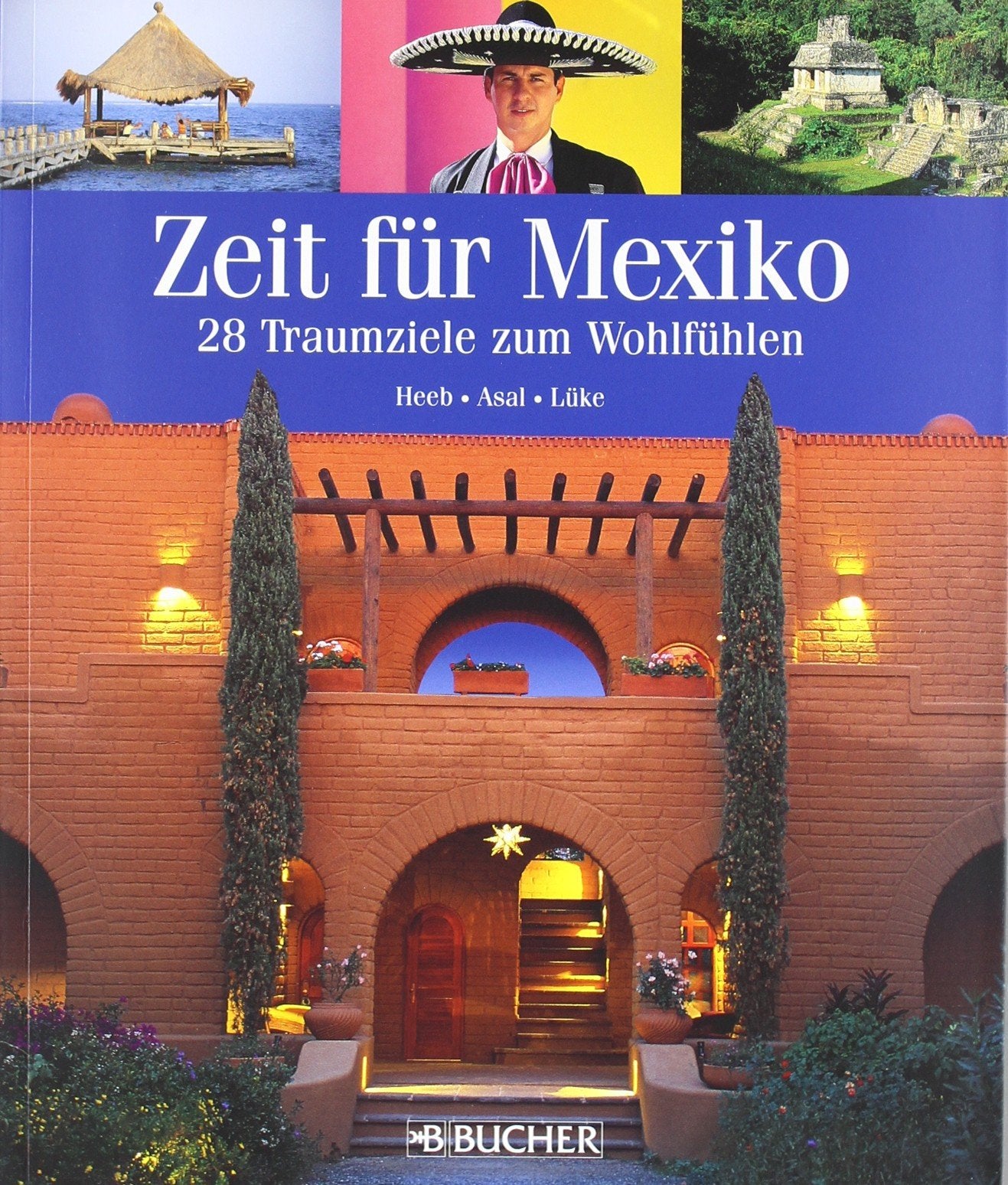 Zeit für Mexiko. 28 Traumziele zum Wohlfühlen Leisure, Home & Garden