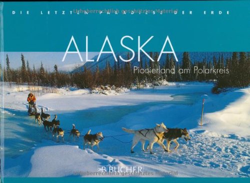 Alaska: Pionierland am Polarkreis Travel
