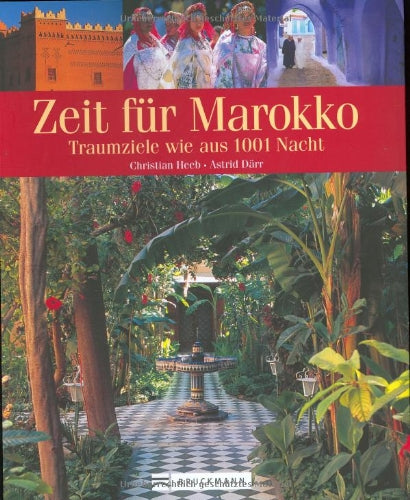 Zeit für Marokko: Traumziele wie aus 1001 Nacht Leisure, Home & Garden