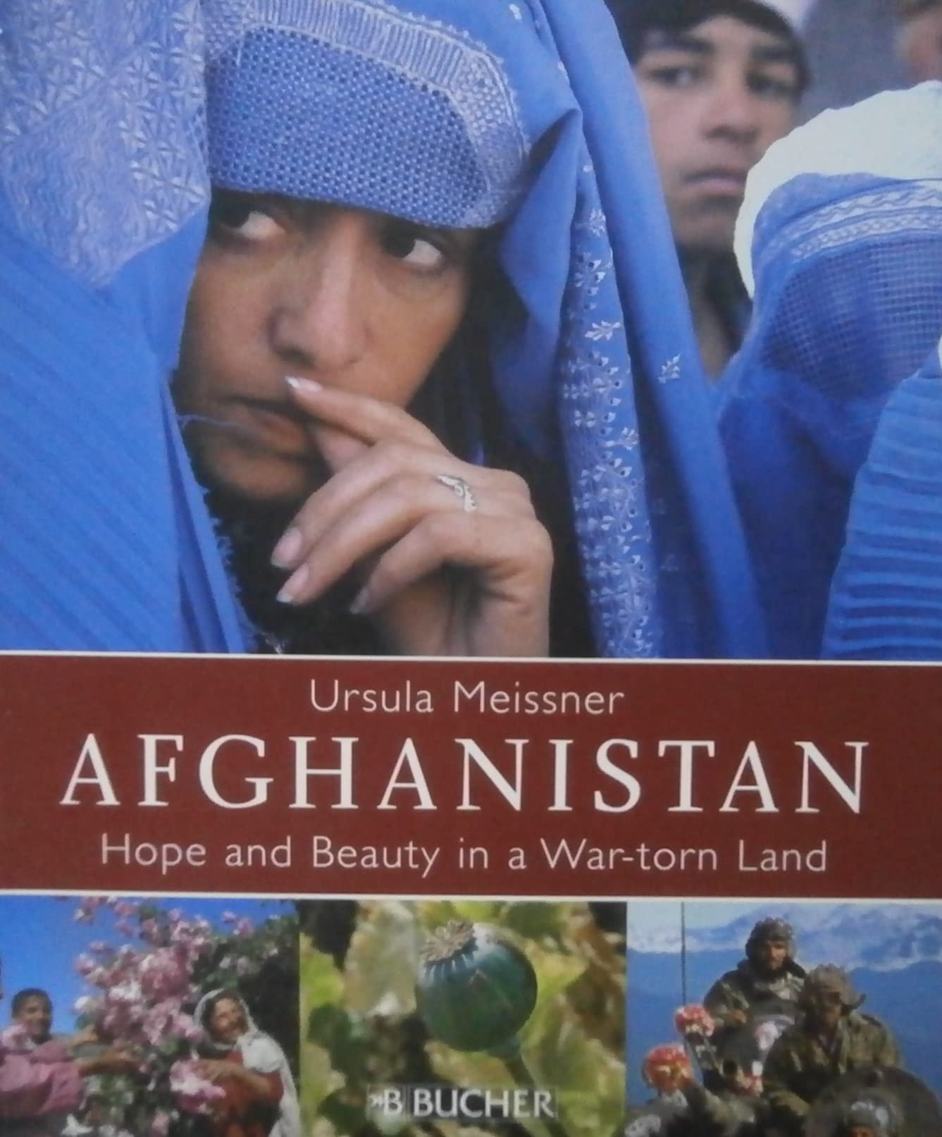 Afghanistan: Hope and Beauty in a War-torn Land (Englische Ausgaben) Travel