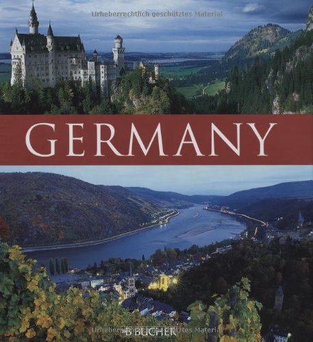 Germany: A visit to the heart of Europe (Englische Ausgaben) Travel