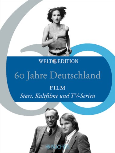60 Jahre Deutschland FILM: Stars, Kultfilme und TV-Serien Arts & Music