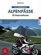 Die schönsten Alpenpässe: 50 Motorradtouren (J. Berg) Leisure, Home & Garden