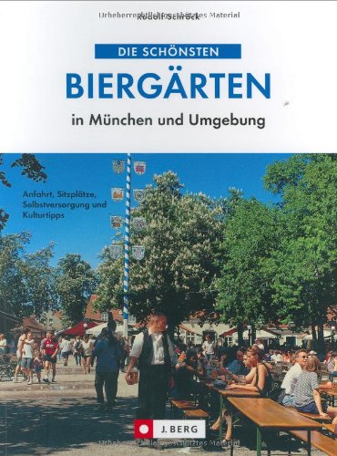 Die schönsten Biergärten in München und Umgebung (J. Berg) Leisure, Home & Garden