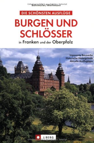 Burgen und Schlösser: in Franken und der Oberpfalz (J. Berg) Leisure, Home & Garden
