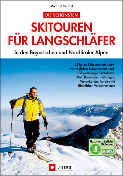 Die schönsten Skitouren für Langschläfer in den Bayrischen Alpen: 25 kurze Skitouren auf naturverträglichen Skirouten mit nord- und westseitigen ... Anreise mit öffentlichen Verkehrsmitteln Leisure, Home & Garden