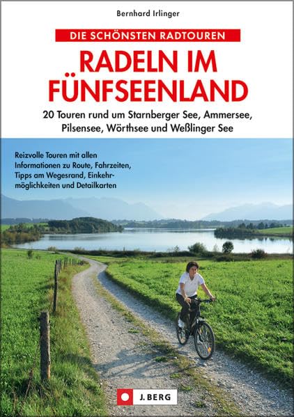 Radeln im Fünfseenland: 20 Touren rund um Starnberger See, Ammersee, Pilsensee, Wörthsee und Weßlinger See. Reizvolle Touren mit allen Informationen ... Wörthsee und Weßlinger See (J. Berg) Leisure, Home & Garden