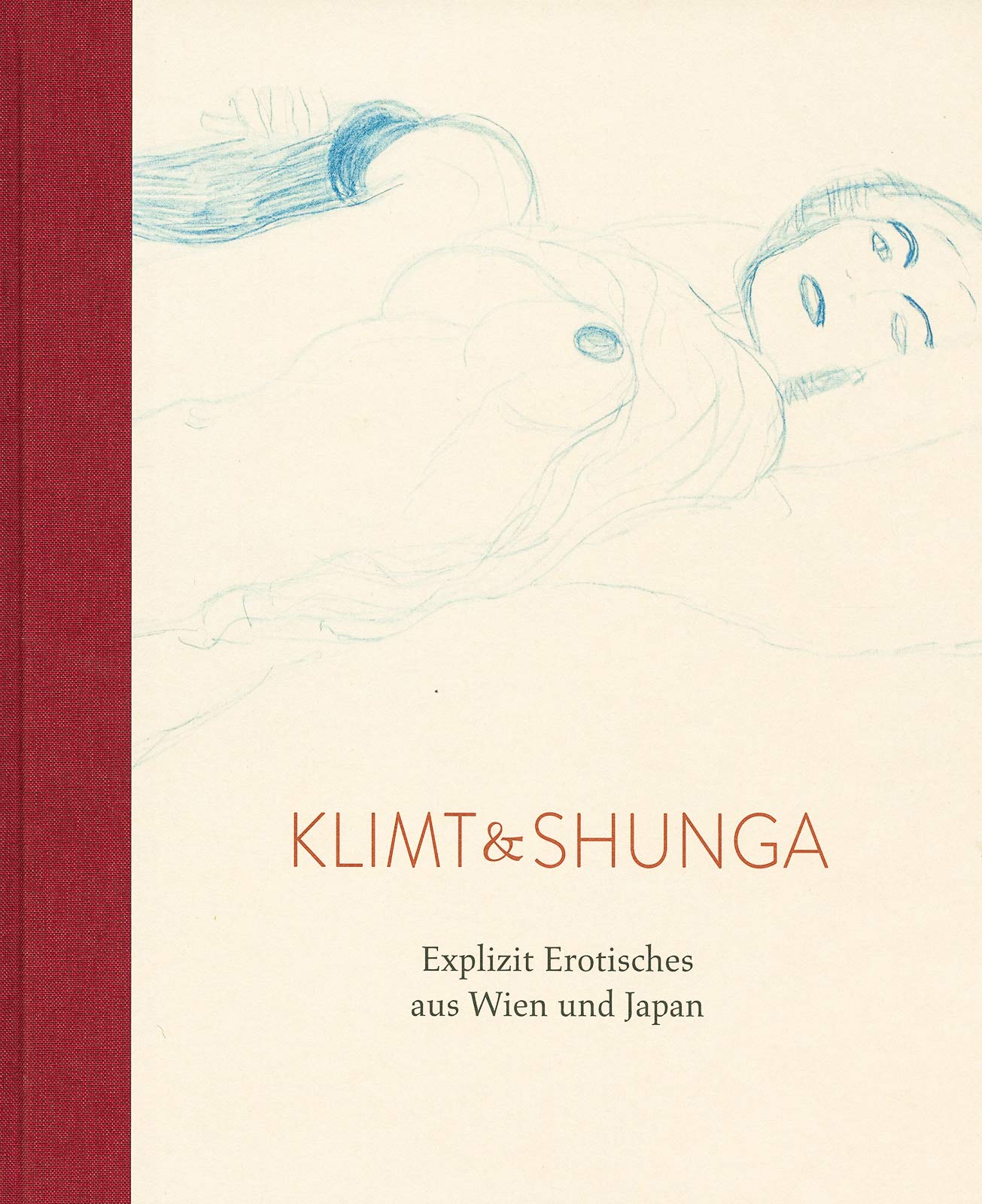 Klimt & Shunga - Explizit Erotisches aus Wien und Japan Books
