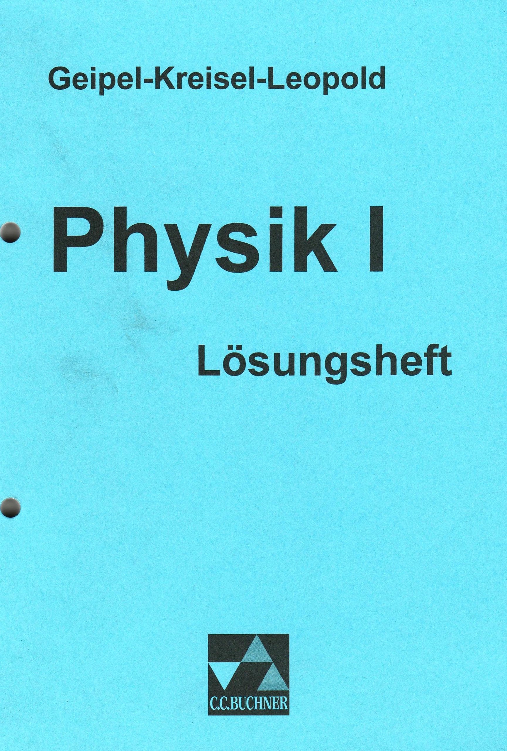 Physik für Realschulen: Lösungsheft I mit den Lösungen aller Aufgaben aus den Bänden 8/I, 9/I und 10/I Education & Training