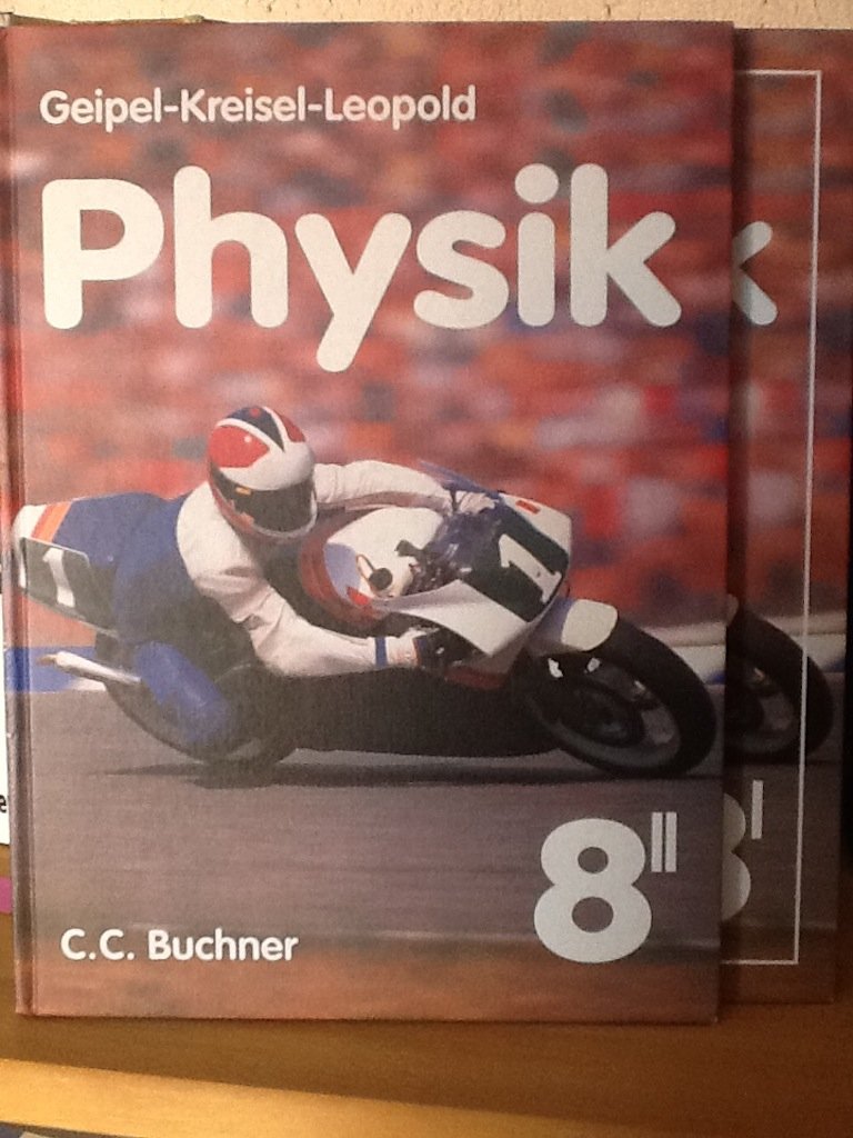 Physik für Realschulen: Geipel-Kreisel-Leopold, Physik, Ausgabe Bayern, Bd.8/2, Mechanik der Festkörper, Mechanik der Flüssigkeiten, Elektrizitätslehre (Einführung) Mathematics