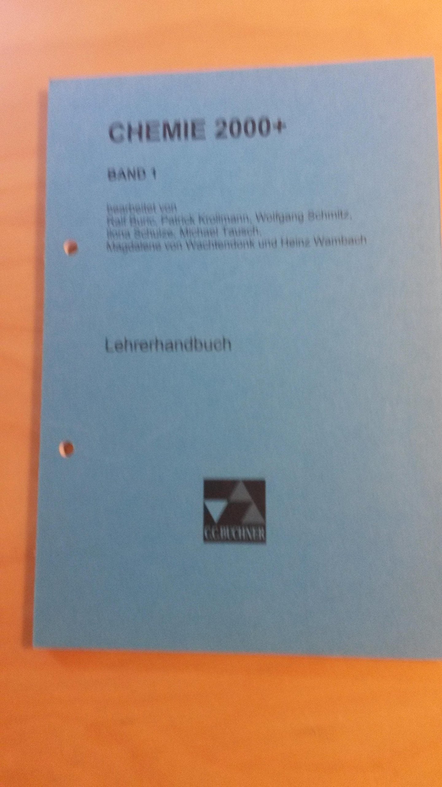 Chemie 2000+ / Chemie 2000+ LH 1: Stoffe – Reaktionen – Kreisläufe (Chemie 2000+: Stoffe – Reaktionen – Kreisläufe) Learning & Reference