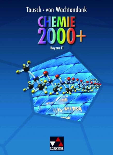 Chemie 2000+ Bayern. Jahrgangsstufe 11: Chemie für die Oberstufe book