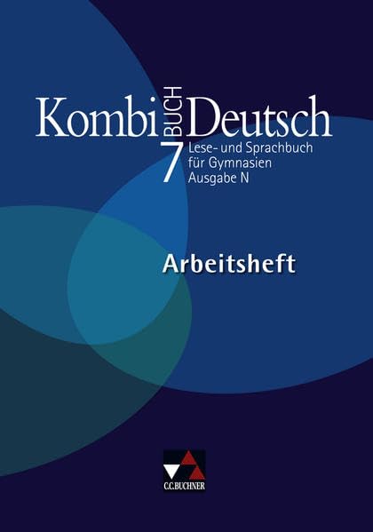 Kombi-Buch Deutsch. Ausgabe N. 7. Jahrgangsstufe. Arbeitsheft N Study Guides