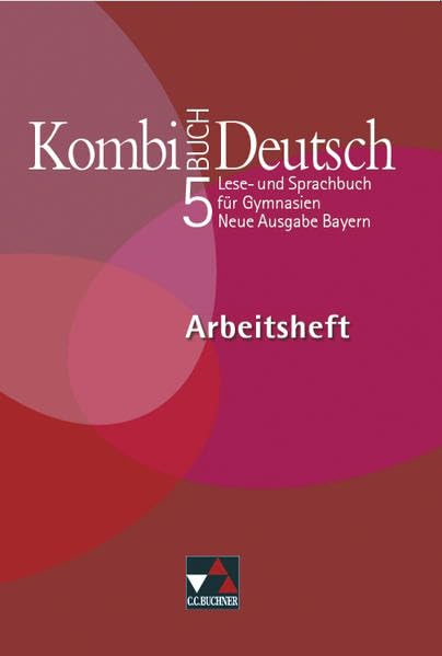 Kombi-Buch Deutsch 5. Neue Ausgabe Bayern. Arbeitsheft Study Guides