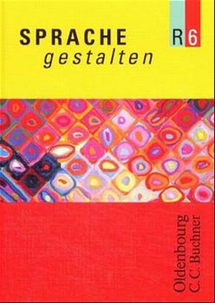 Sprache gestalten, Neubearbeitung, neue Rechtschreibung, Bd.6, 6. Jahrgangsstufe Study Guides