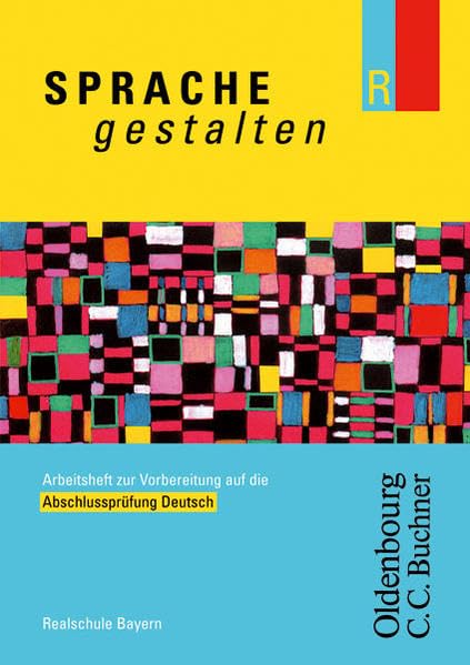 Sprache gestalten / Arbeitsheft zur Vorbereitung auf die Abschlussprüfung Deutsch Study Guides