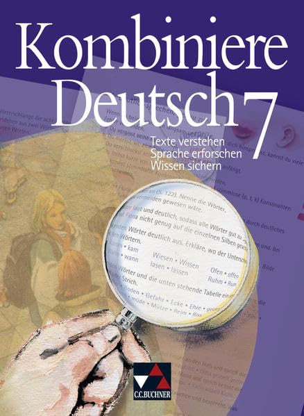 Kombiniere Deutsch - Texte verstehen - Sprache erforschen - Wissen sichern / Kombiniere Deutsch 7: RSR 2006 Study Guides