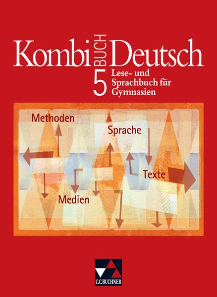 Kombi-Buch Deutsch - Bayern / Lese- und Sprachbuch für Gymnasien in Bayern: Kombi-Buch Deutsch - Lese- und Sprachbuch für Gymnasien / Kombi-Buch ... Lese- und Sprachbuch für Gymnasien in Bayern Learning & Reference