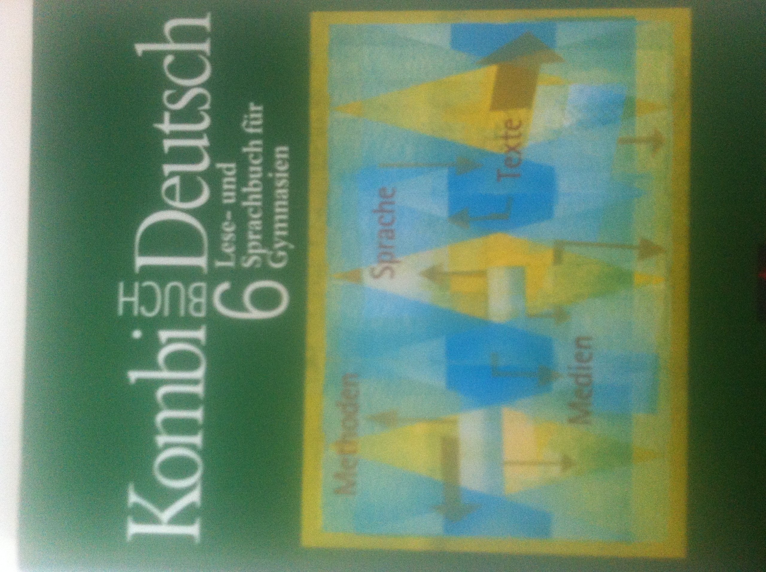 Kombi-Buch Deutsch - Bayern / Lese- und Sprachbuch für Gymnasien in Bayern: Kombi-Buch Deutsch - Bayern / Kombi-Buch Deutsch - Lese- und Sprachbuch ... Lese- und Sprachbuch für Gymnasien in Bayern Learning & Reference