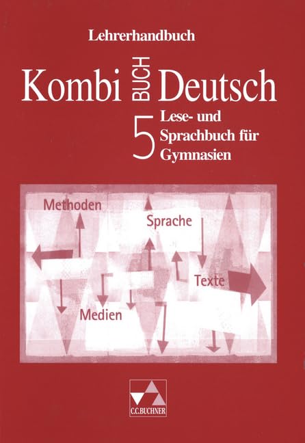 Kombi-Buch Deutsch - Bayern / Lese- und Sprachbuch für Gymnasien in Bayern: Kombi-Buch Deutsch - Bayern / Kombi-Buch Deutsch - Lese- und Sprachbuch ... Lese- und Sprachbuch für Gymnasien in Bayern Education & Training