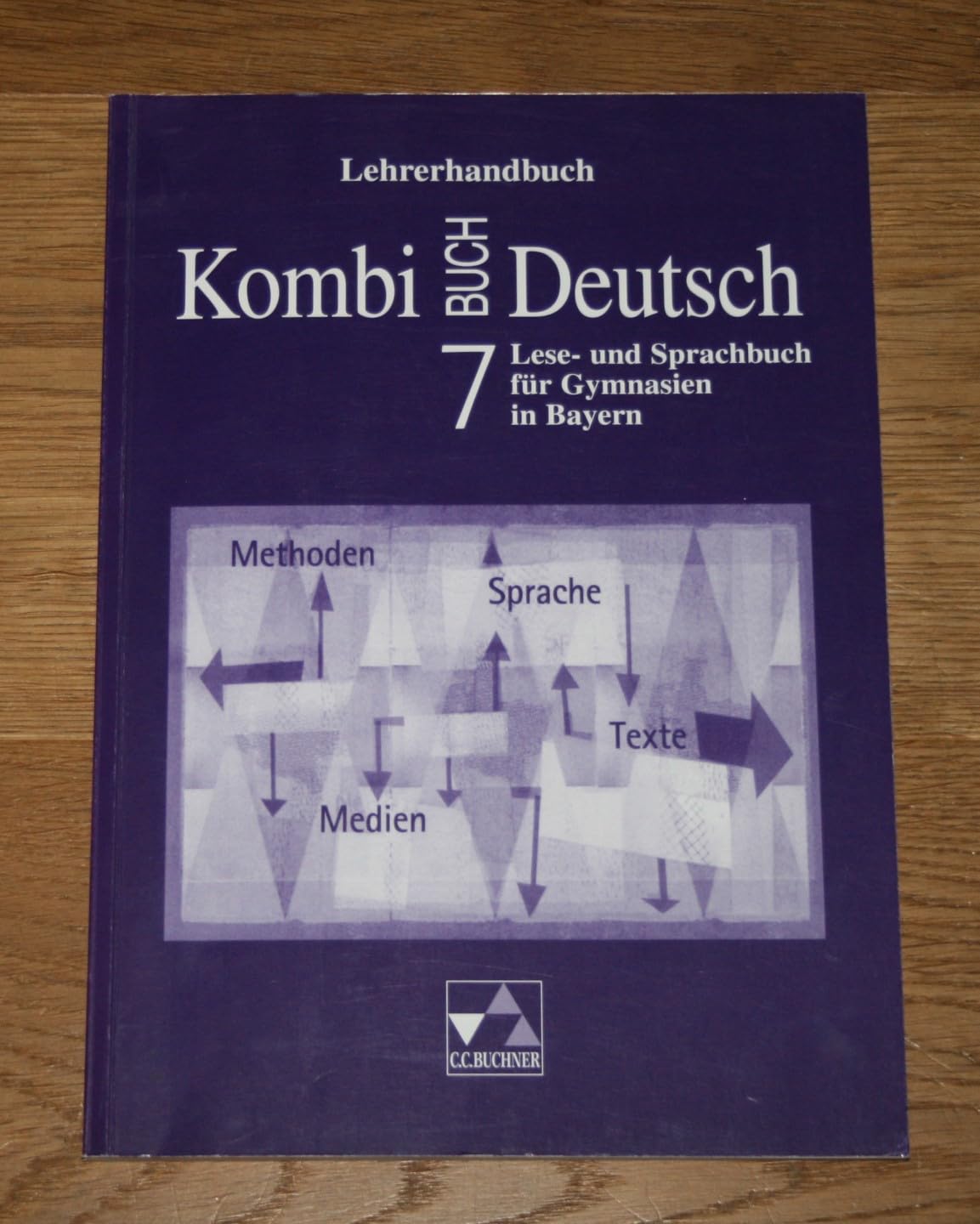 Kombi-Buch Deutsch - Bayern / Lese- und Sprachbuch für Gymnasien in Bayern: Kombi-Buch Deutsch - Bayern / Kombi-Buch Deutsch Bayern LH 7: Lese- und Sprachbuch für Gymnasien in Bayern Education & Training