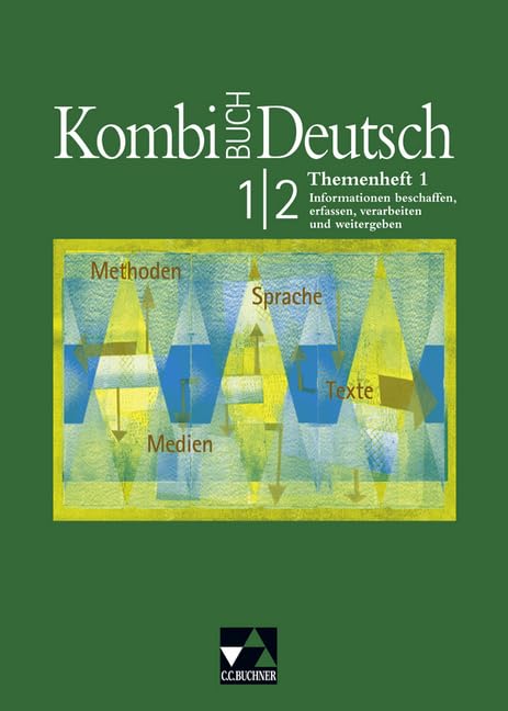 Kombi-Buch Deutsch - Lese- und Sprachbuch für Gymnasien in Baden-Württemberg / Kombi-Buch BW Themenheft 1: Informationen beschaffen, erfassen, ... weitergeben. Zu Kombi-Buch Deutsch 1 und 2 Study Guides