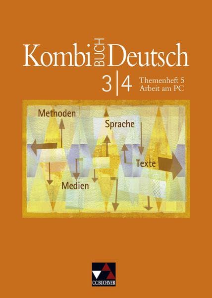 Kombi-Buch Deutsch - Lese- und Sprachbuch für Gymnasien in Baden-Württemberg / Kombi-Buch BW Themenheft 5: Arbeiten mit Methode – auch am PC: Auf dem ... Lernen. Zu Kombi-Buch Deutsch 3 und 4 Study Guides