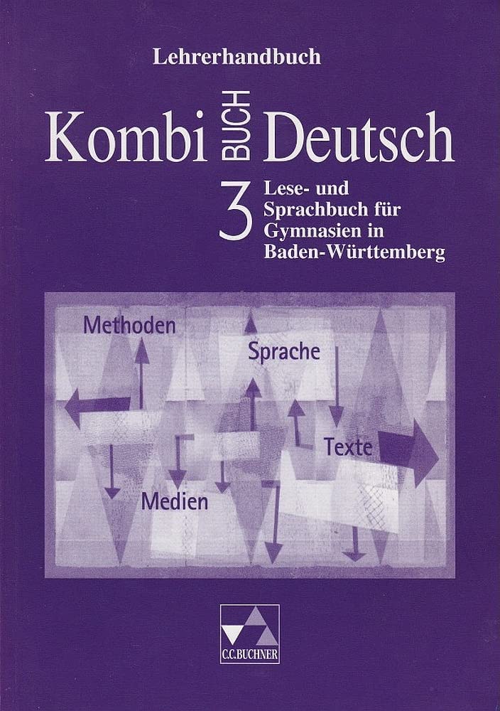 Kombi-Buch Deutsch - Lese- und Sprachbuch für Gymnasien in Baden-Württemberg / Kombi-Buch Deutsch BW LH 3 Study Guides