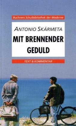 Mit brennender Geduld: Text & Kommentar (Buchners Schulbibliothek der Moderne) Study Guides