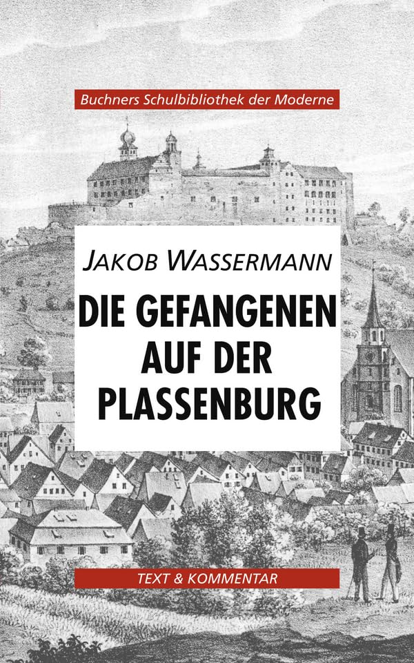 Buchners Schulbibliothek der Moderne / Wassermann, Die Gefangenen auf der Plassenburg book