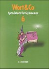 Wort & Co, neue Rechtschreibung, 6. Jahrgangsstufe Learning & Reference