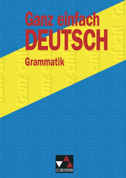 Ganz einfach Deutsch. Grammatik General education Books