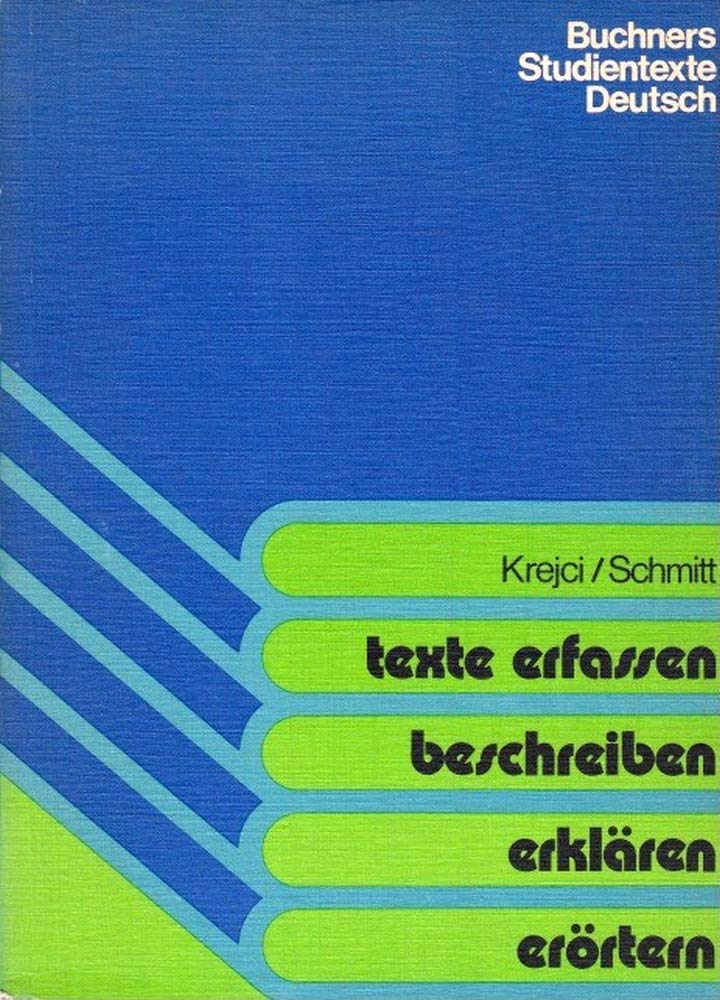 Texte erfassen, beschreiben, erklären, erörtern: Arbeitsbuch zur Texterschliessung mit nichtpoetischem Textmaterial (für das 11.-13. Schuljahr) Learning & Reference