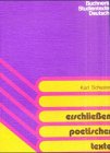 Erschliessen poetischer Texte: Arbeitsbuch zur Texterschliessung (für das 11.-13. Schuljahr) Learning & Reference